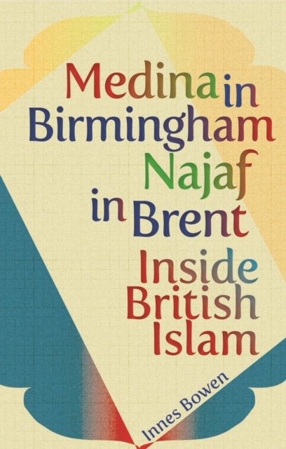 Book cover of: Medina in Birmingham, Najaf in Brent
