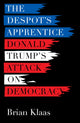 Book cover of: Despot's Apprentice. By: Brian Klaas
