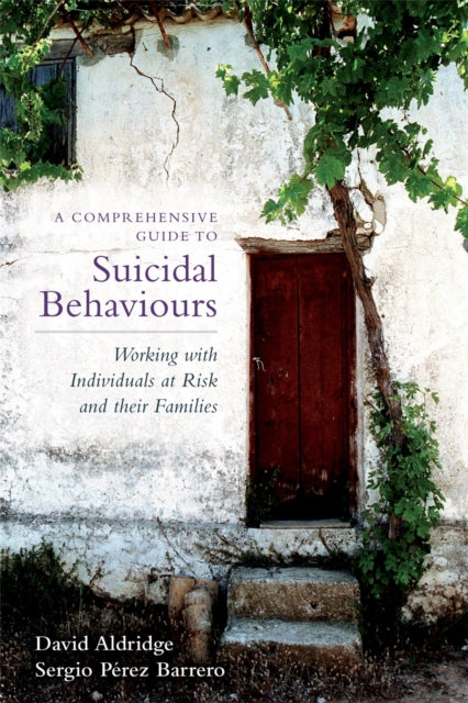 Book cover of: Comprehensive Guide to Suicidal Behaviours. By: David Aldridge