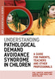 Book cover of: Understanding Pathological Demand Avoidance Syndrome in Children