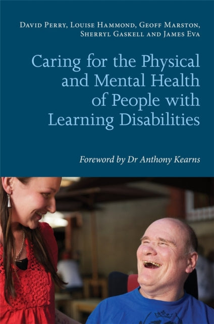 Book cover of: Caring for the Physical and Mental Health of People with Learning Disabilities