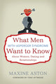 What Men with Asperger Syndrome Want to Know About Women, Dating and Relationships