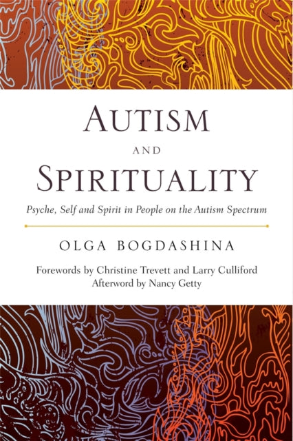 Book cover of: Autism and Spirituality. By: Olga Bogdashina