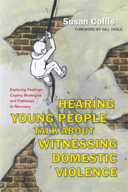 Book cover of: Hearing Young People Talk About Witnessing Domestic Violence