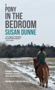 Book cover of: Pony in the Bedroom. By: Susan Dunne