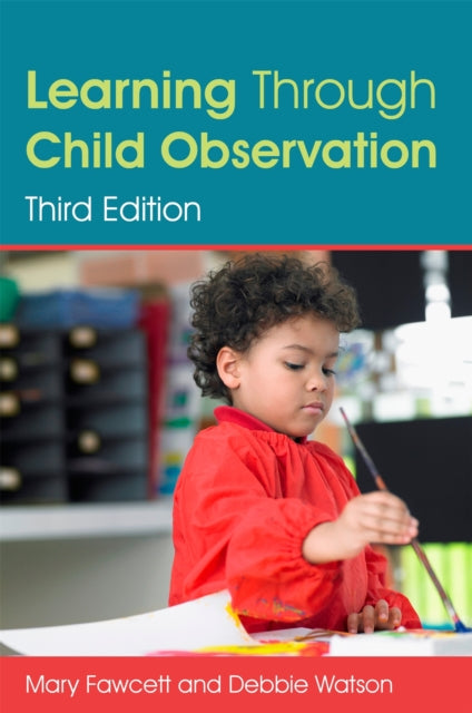 Book cover of: Learning Through Child Observation, Third Edition. By: Mary Fawcett