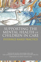 Book cover of: Supporting the Mental Health of Children in Care