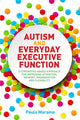 Autism ja igapäevane täidesaatev funktsioon