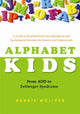 Book cover of: Alphabet Kids - From ADD to Zellweger Syndrome. By: Robbie Woliver