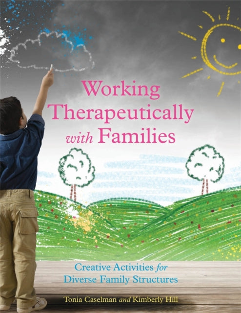Book cover of: Working Therapeutically with Families. By: Tonia Caselman