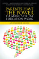 Book cover of: Parents Have the Power to Make Special Education Work. By: Judith Canty Graves