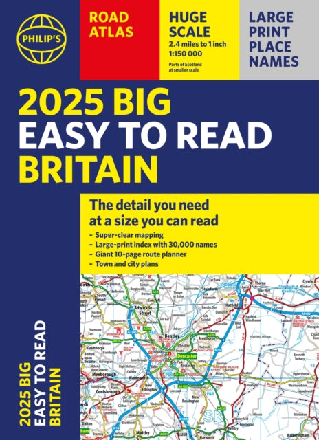 2025 Philip's Big Easy to Read Britain Road Atlas, (A3 Paperback) 9781849076616 Philip's Maps