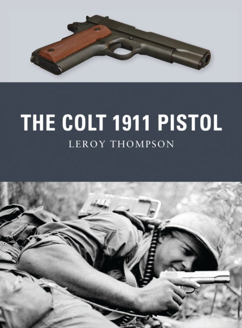 Book cover of: Colt 1911 Pistol. By: Thompson, Leroy