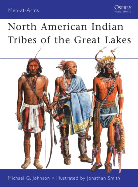 Book cover of: North American Indian Tribes of the Great Lakes. By: Michael G. Johnson