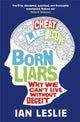 Book cover of: Born Liars. By: Ian Leslie