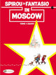 Spirou &amp; Fantasio 6 – Spirou &amp; Fantasio Moskvas
