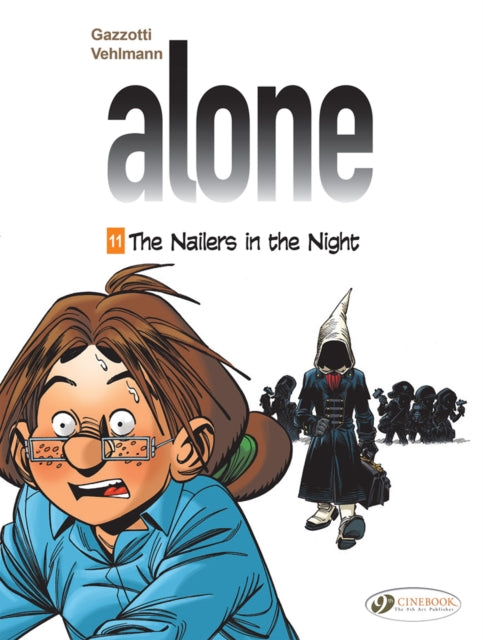 Book cover of: Alone Vol. 11: The Nailers in the NIght. By: Bruno Gazzotti