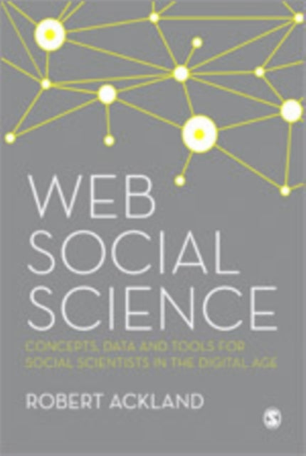 Book cover of: Web Social Science. By: Robert Ackland