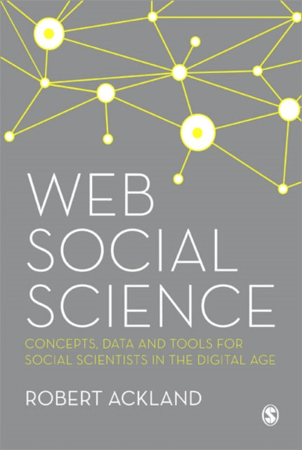 Book cover of: Web Social Science. By: Robert Ackland