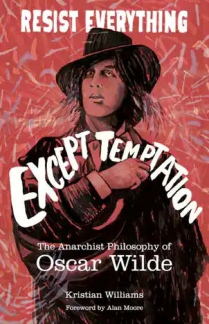 Book cover of: Resist Everything Except Temptation. By: Kristian Williams