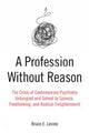 Book cover of: Profession Without Reason. By: Bruce E. Levine