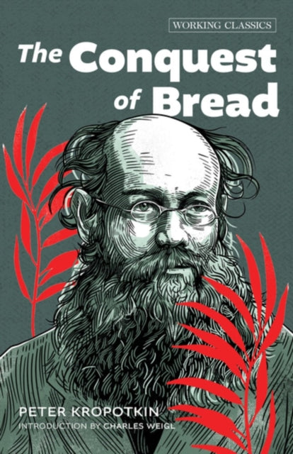 Book cover of: Conquest of Bread. By: Peter Kropotkin