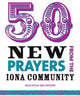 Book cover of: 50 New Prayers from the Iona Community. By: Neil Paynter