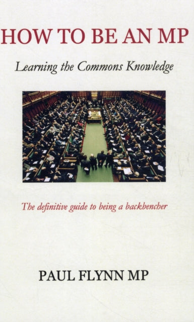 Book cover of: How to be an MP. By: Paul Flynn