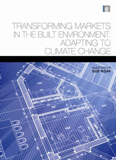 Book cover of: Transforming Markets in the Built Environment. By: Susan Roaf