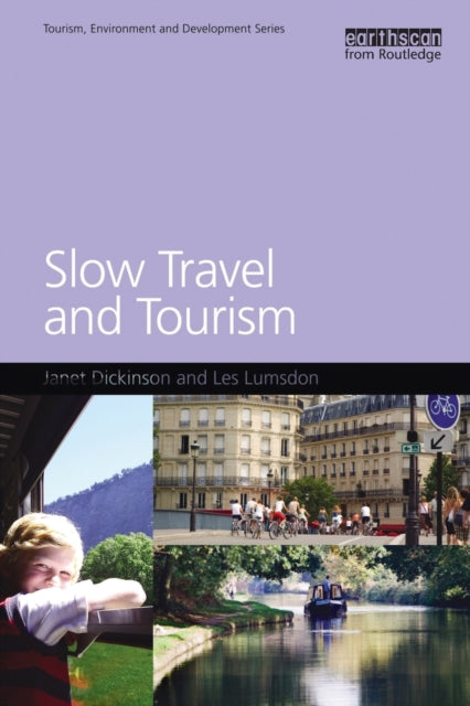 Book cover of: Slow Travel and Tourism. By: Janet Dickinson