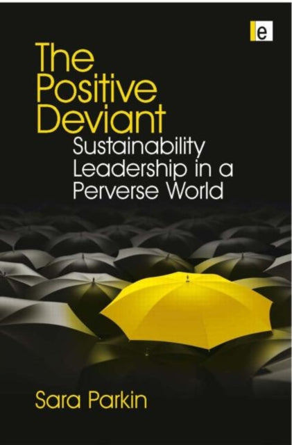 Book cover of: Positive Deviant. By: Sara Parkin