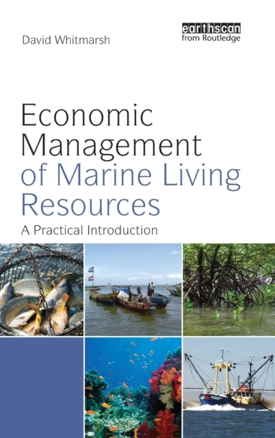 Book cover of: Economic Management of Marine Living Resources. By: David Whitmarsh