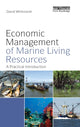 Book cover of: Economic Management of Marine Living Resources. By: David Whitmarsh