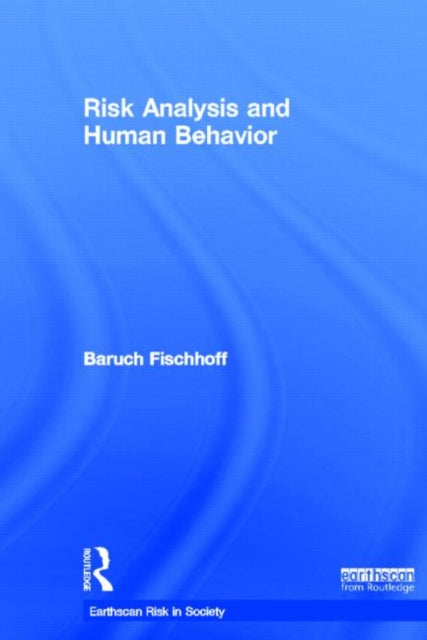 Book cover of: Risk Analysis and Human Behavior. By: Baruch Fischhoff