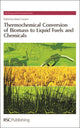 Book cover of: Thermochemical Conversion of Biomass to Liquid Fuels and Chemicals. By: Mark Crocker