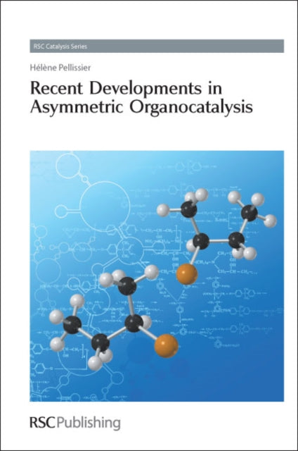Book cover of: Recent Developments in Asymmetric Organocatalysis. By: Hélène Pellissier