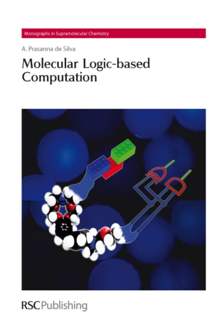 Book cover of: Molecular Logic-based Computation. By: A. Prasanna de Silva