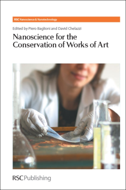 Book cover of: Nanoscience for the Conservation of Works of Art. By: Piero Baglioni