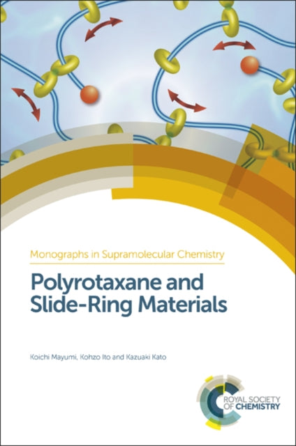 Book cover of: Polyrotaxane and Slide-Ring Materials. By: Kohzo Ito