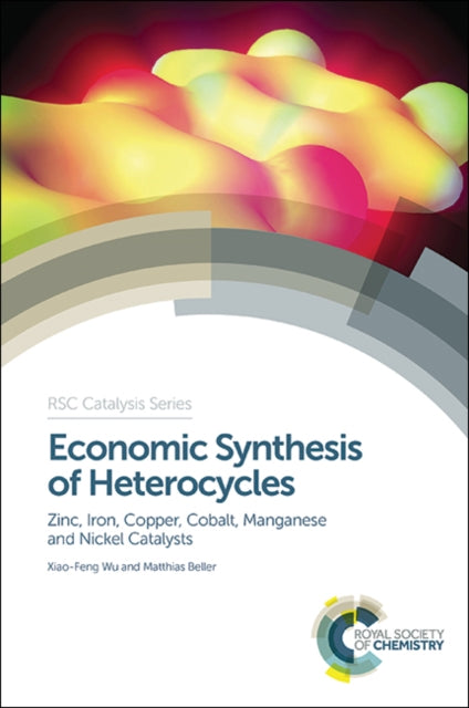 Book cover of: Economic Synthesis of Heterocycles. By: Xiao-Feng Wu