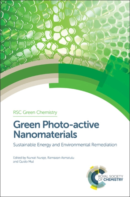 Book cover of: Green Photo-active Nanomaterials. By: Guido Mul