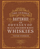 Curious Bartender: An Odyssey of Malt, Bourbon & Rye Whiskies