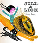 Book cover of: Jill and Lion. By: Lesley Barnes