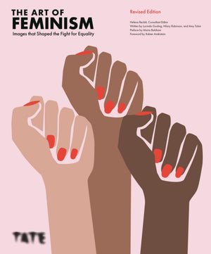 Art of Feminism (Revised Edition), Images that Shaped the Fight for Equality