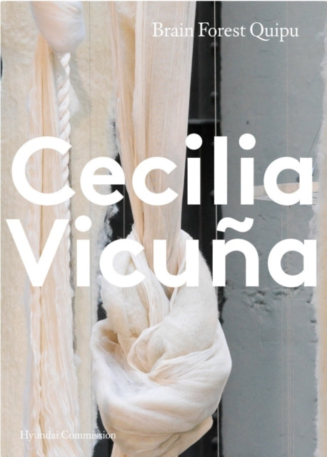 Book cover of: Hyundai Commission: Cecilia Vicuna. By: Cecilia Vicuña