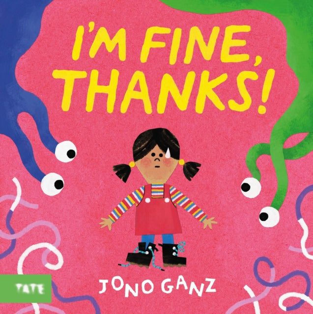 Book cover of: I’m Fine, Thanks!. By: Jono Ganz