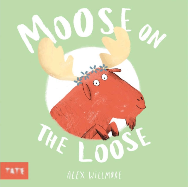 Book cover of: Moose on the Loose. By: Alex Willmore