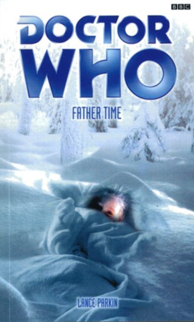 Book cover of: Doctor Who: Father Time. By: Lance Parkin