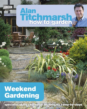 Alan Titchmarsh Kuidas aiatöid teha: nädalavahetuse aiandus