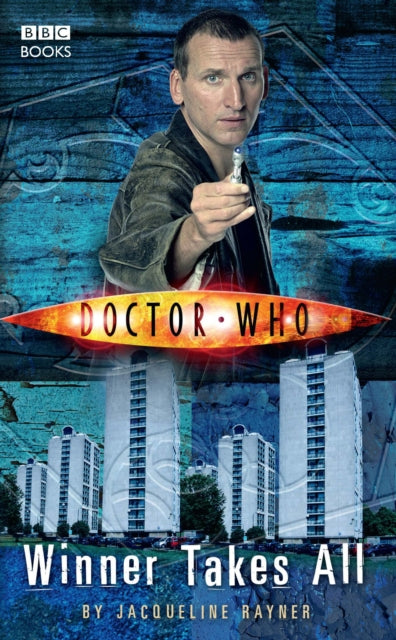Book cover of: Doctor Who: Winner Takes All. By: Jacqueline Rayner